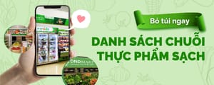 Danh sách các chuỗi cửa hàng thực phẩm sạch uy tín bạn nên lưu lại