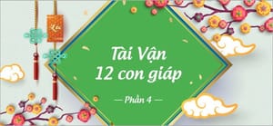 Tài vận 12 con giáp - Dậu, Tuất, Hợi năm 2019